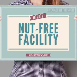 Nut-Free Facility Sign - Nutcases Welcome - Funny Corrugated Plastic - 16x12"